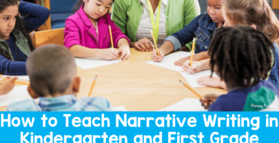 How to Teach Narrative Writing for Kindergarten and First Grade: Step by Step