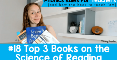 Top 3 Science of Reading Books for Beginners: Phonics Rules for Teachers