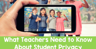 What Teachers Need to Know About Student Privacy