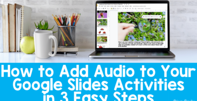 How to Add Audio to Your Google Slides Activities in 3 Easy Steps