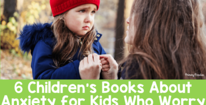 6 Children’s Books About Anxiety for Kids Who Worry