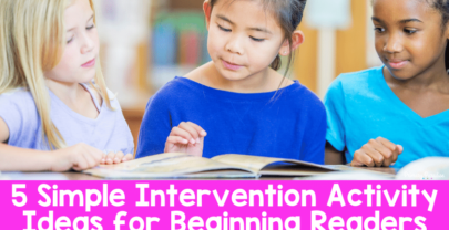 5 Simple Intervention Activity Ideas for Beginning Readers