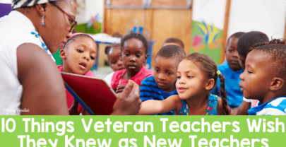 10 Things Veteran Teachers Wish They Knew as New Teachers