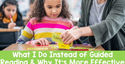 What I Do Instead of Guided Reading and Why It’s More Effective