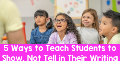 Teaching Students to Show, Not Tell in Their Writing