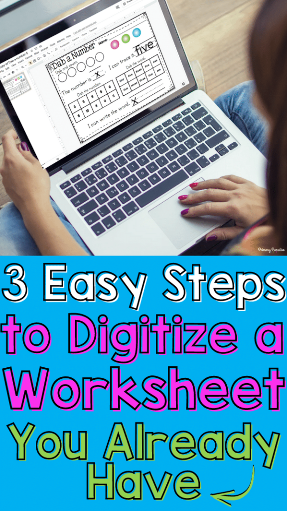 A woman holding a laptop open to a worksheet open in Google Slides with the text 3 Easy Steps to Digitize a Worksheet You Already Have