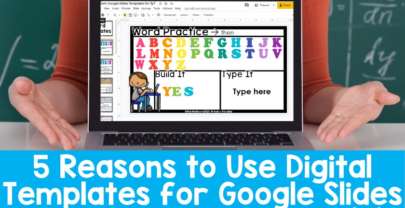 5 Reasons to Use Digital Templates for Google Slides