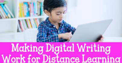 How to Make Digital Writing Work for Primary Students: Distance Learning