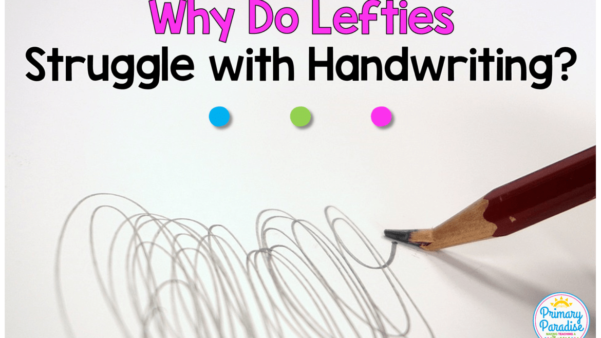 5 Tips to Help Your Left-Handed Child with Handwriting