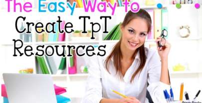 The Easy Way to Create Resources for TpT