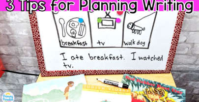 3 Tried and True Ways to Help Our Students Plan Their Writing